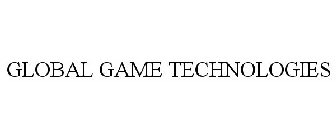 GLOBAL GAME TECHNOLOGIES