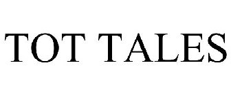 TOT TALES