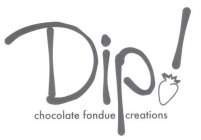 DIP! CHOCOLATE FONDUE CREATIONS