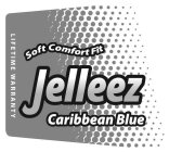 JELLEEZ CARIBBEAN BLUE SOFT COMFORT FIT LIFETIME WARRANTY