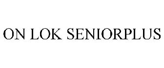 ON LOK SENIORPLUS