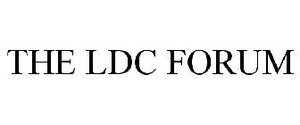 THE LDC FORUM