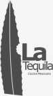 LA TEQUILA COCINA MEXICANA