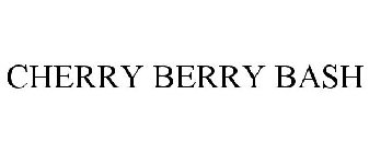 CHERRY BERRY BASH