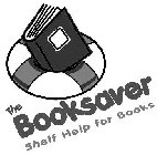 THE BOOKSAVER SHELF HELP FOR BOOKS