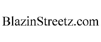 BLAZINSTREETZ.COM