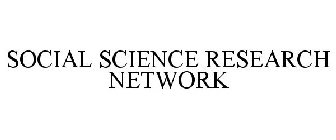 SOCIAL SCIENCE RESEARCH NETWORK