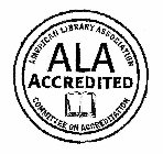 ALA ACCREDITED COMMITTEE ON ACCREDITATION