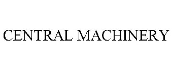 CENTRAL MACHINERY