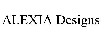 ALEXIA DESIGNS