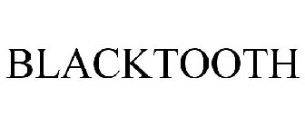 BLACKTOOTH