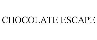 CHOCOLATE ESCAPE