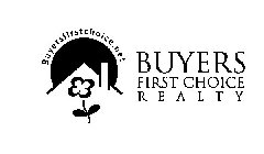 BUYERSFIRSTCHOICE.NET BUYERS FIRST CHOICE REALTY