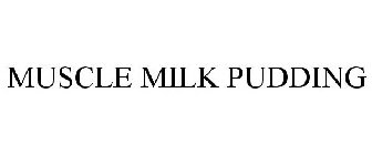 MUSCLE MILK PUDDING
