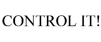 CONTROL IT!