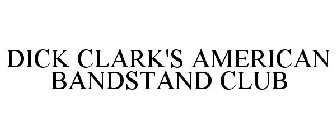 DICK CLARK'S AMERICAN BANDSTAND CLUB