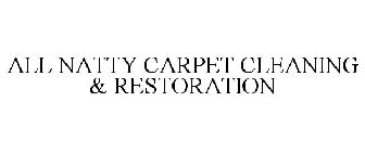 ALL NATTY CARPET CLEANING & RESTORATION