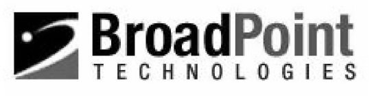 BROADPOINT TECHNOLOGIES