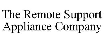 THE REMOTE SUPPORT APPLIANCE COMPANY
