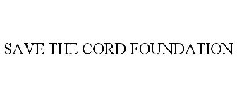 SAVE THE CORD FOUNDATION