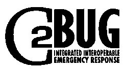 C2 BUG INTEGRATED INTEROPERABLE EMERGENCY RESPONSE