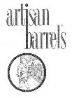 ARTISAN BARRELS