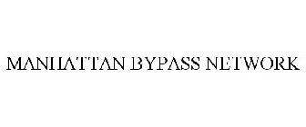 MANHATTAN BYPASS NETWORK
