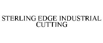 STERLING EDGE INDUSTRIAL CUTTING