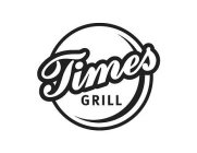 TIMES GRILL