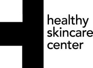 HEALTHY SKINCARE CENTER