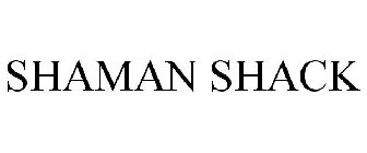 SHAMAN SHACK
