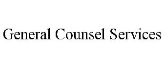 GENERAL COUNSEL SERVICES