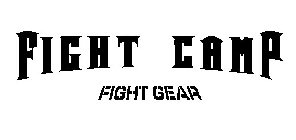 FIGHT CAMP FIGHT GEAR