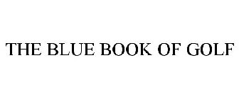 THE BLUE BOOK OF GOLF
