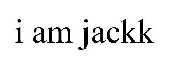 I AM JACKK