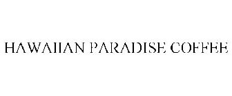 HAWAIIAN PARADISE COFFEE
