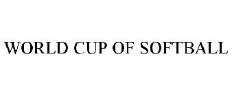 WORLD CUP OF SOFTBALL
