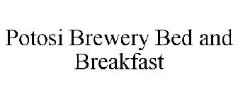 POTOSI BREWERY BED AND BREAKFAST