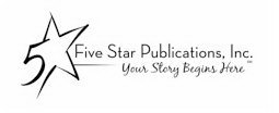 5 FIVE STAR PUBLICATIONS, INC. YOUR STORY BEGINS HERE