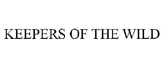 KEEPERS OF THE WILD