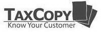 TAXCOPY KNOW YOUR CUSTOMER