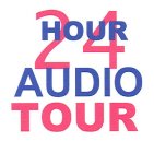 24 HOUR AUDIO TOUR