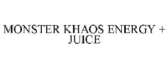 MONSTER KHAOS ENERGY + JUICE