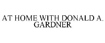 AT HOME WITH DONALD A. GARDNER