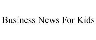 BUSINESS NEWS FOR KIDS
