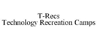 T-RECS TECHNOLOGY RECREATION CAMPS