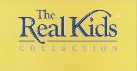 THE REAL KIDS COLLECTION