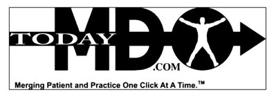 TODAYMD.COM MERGING PATIENT AND PRACTICE ONE CLICK AT A TIME.