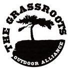 THE GRASSROOTS OUTDOOR ALLIANCE