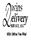 2WINS DELIVERY SERVICE, LLC WITH 2WINS YOU WIN!